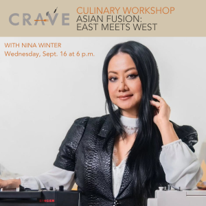 CRAVE Culinary Workshop - Asian Fusion: East Meets West